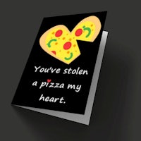 you've stolen a pizza my heart valentine card